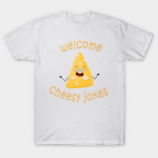 cheesy jokes welcome T-Shirt